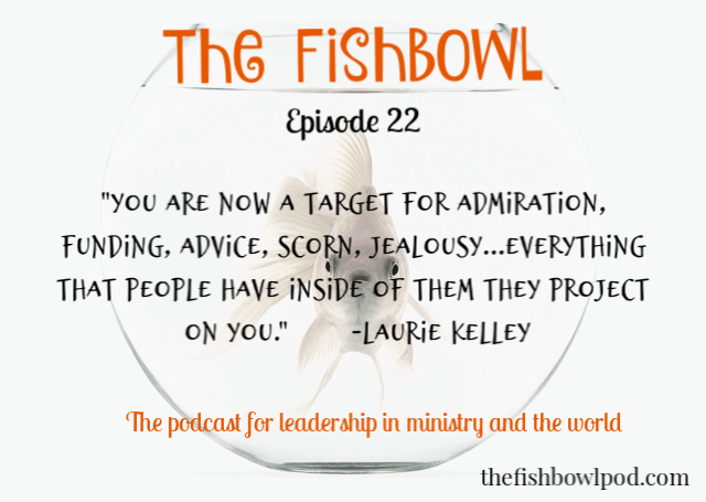 Episode 22 of The Fishbowl with Laurie Kelley